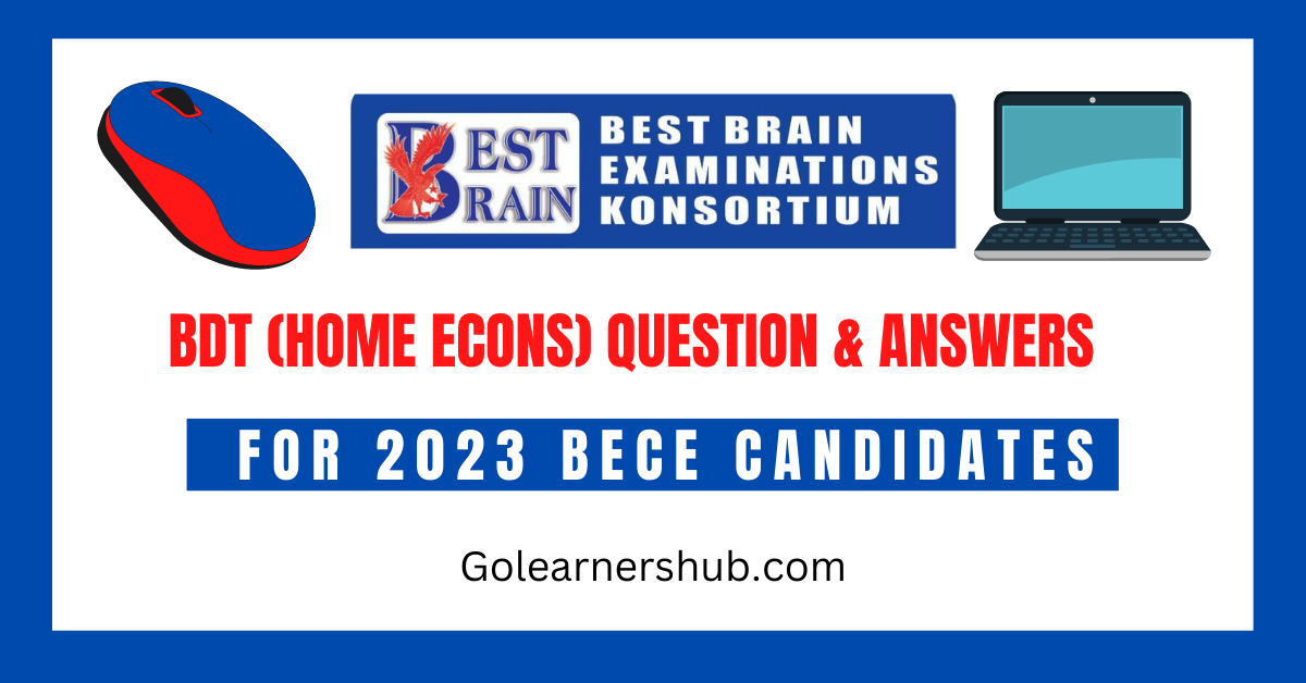 Best Brain BDT (Home Economics) Questions and Answers For 2023