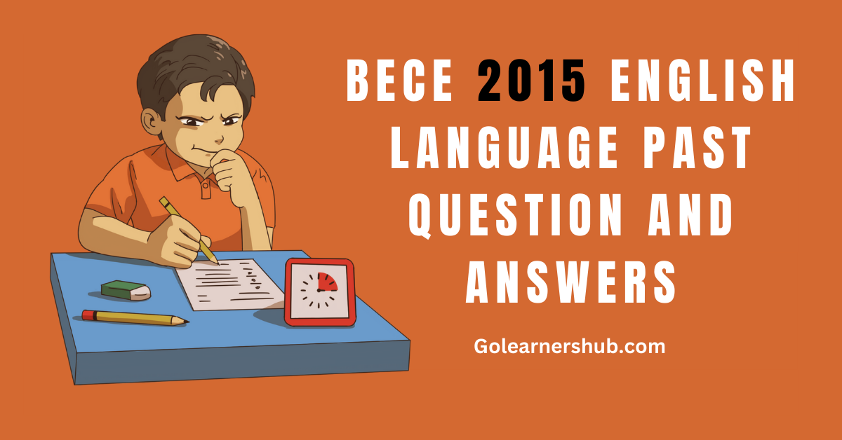 BECE 2015 English Language Past Question and Answers