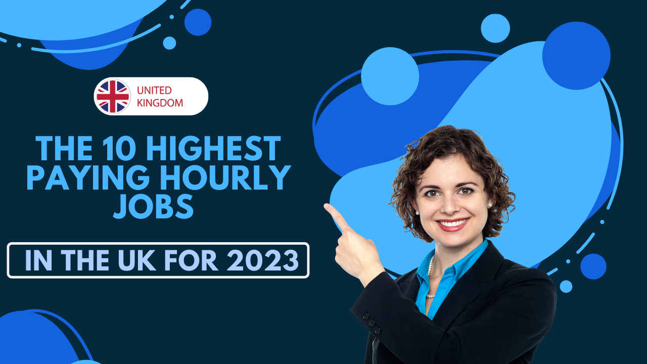 Top 10 Highest Paying Hourly Jobs In The Uk For 2023 3010