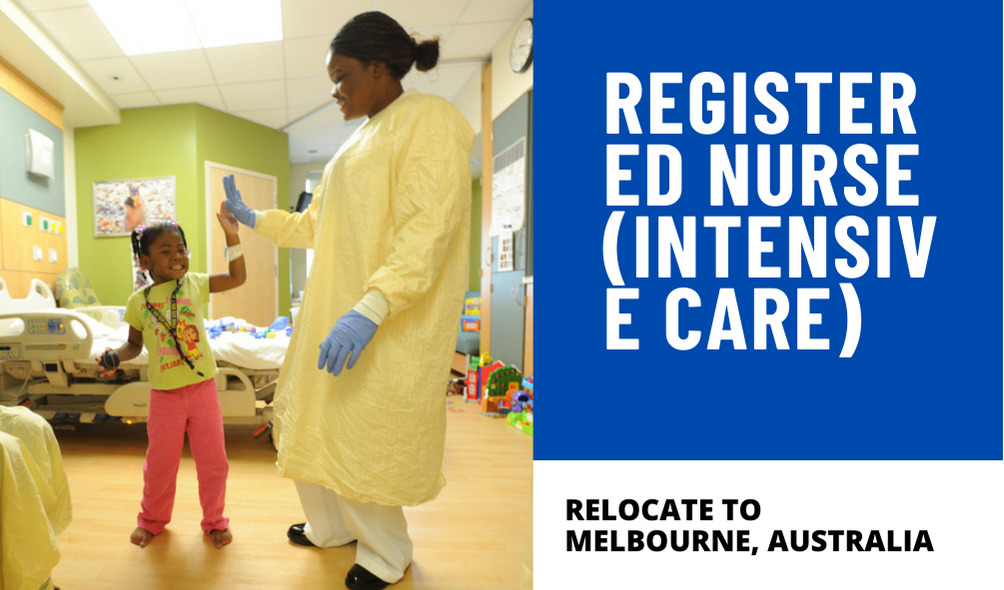 Registered Nurse (Intensive Care) - Relocate to Melbourne, Australia