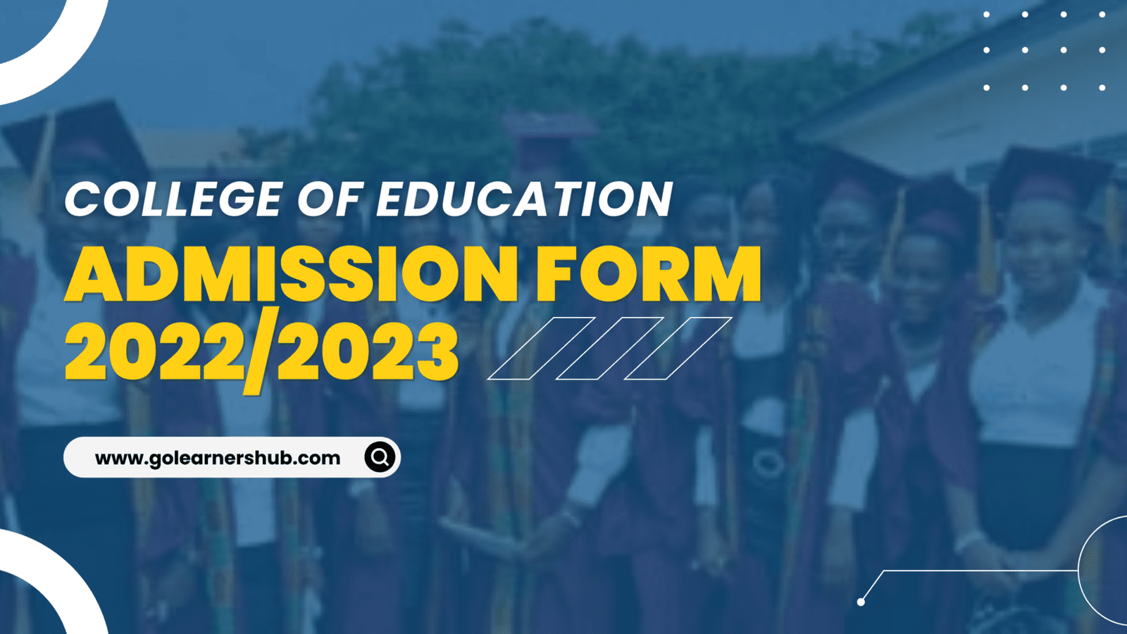 college-of-education-2022-2023-admission-forms-how-to-buy-where-to