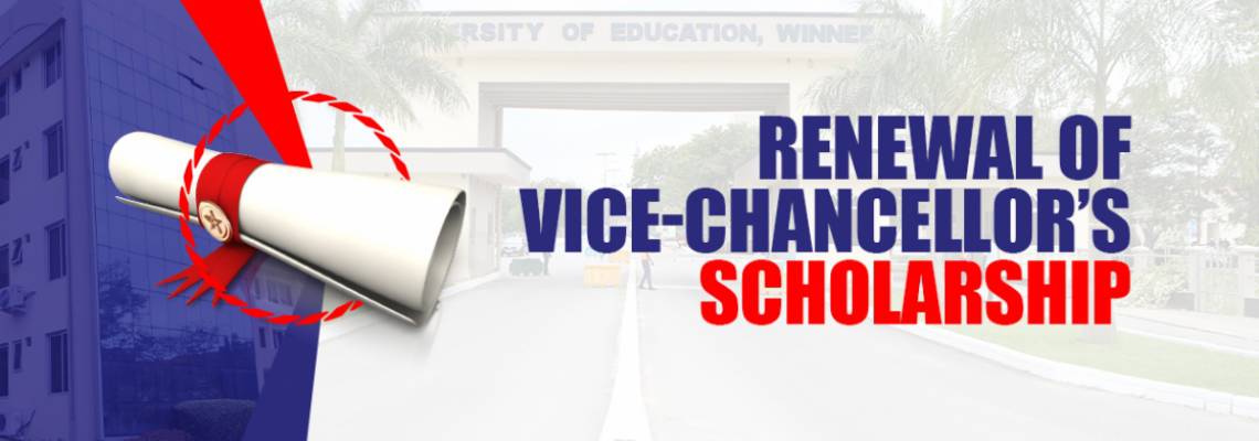 UEW Notice On Renewal of Vice-Chancellor’s Scholarship 2021