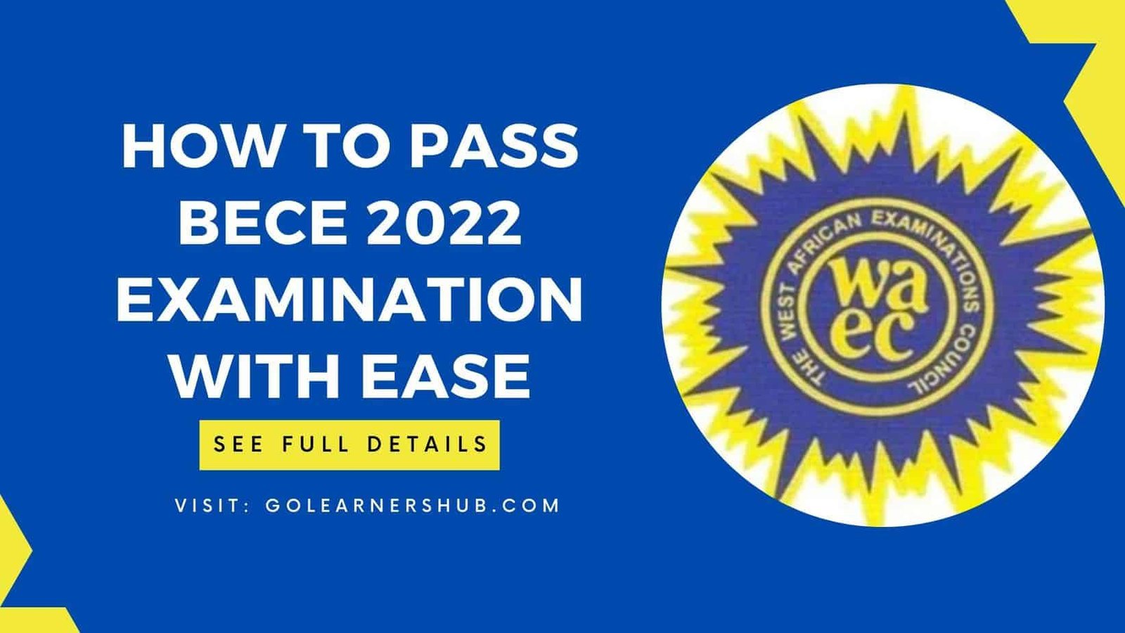 waec-how-to-pass-bece-school-and-private-exams-with-ease-in-2022