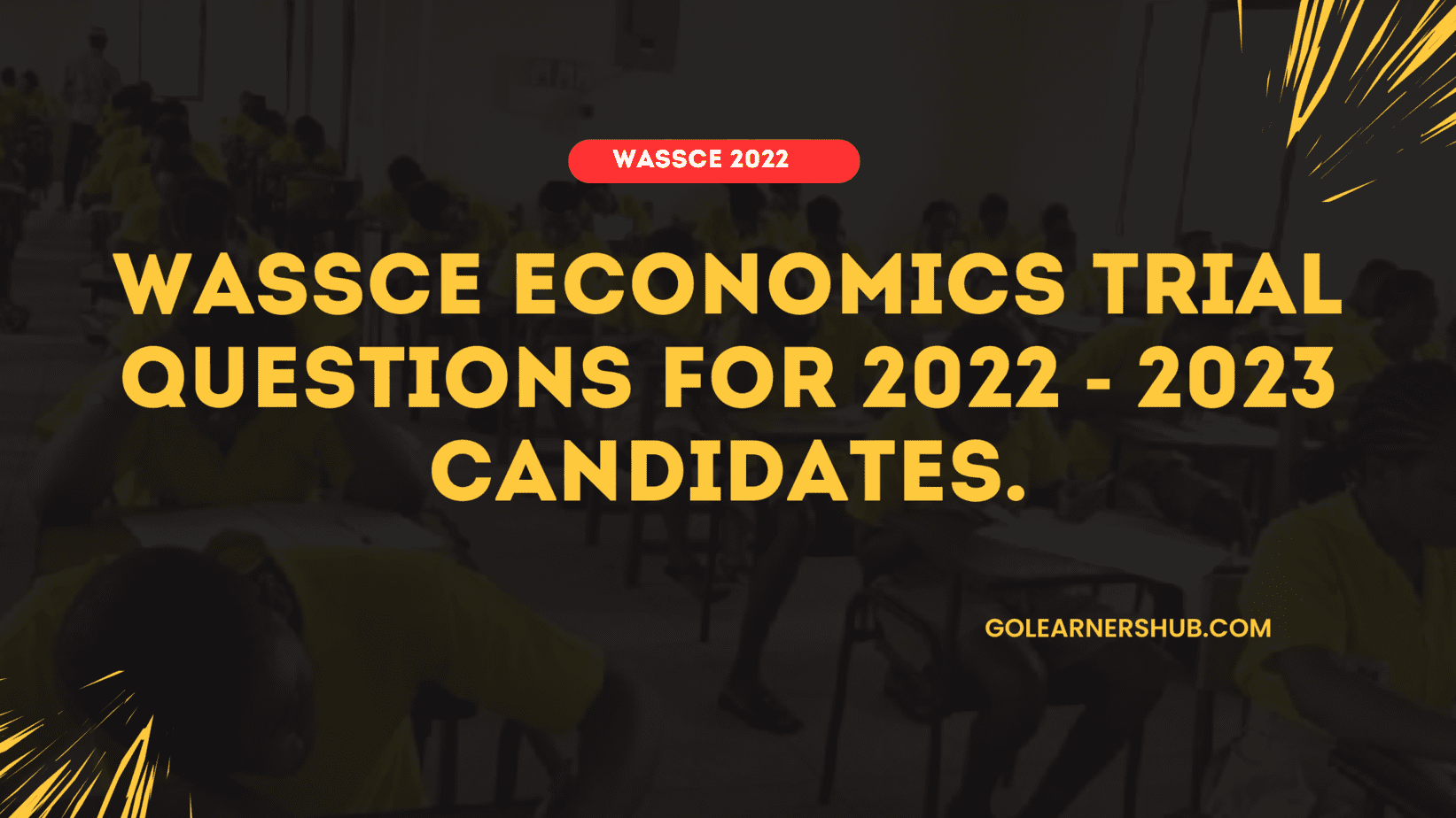 WASSCE Economics Trial Questions For 2022 - 2023 Candidates