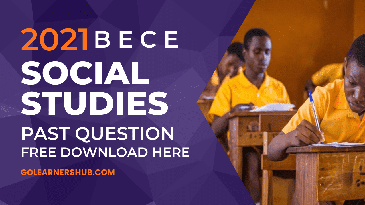 BECE 2021 Social Studies Past Questions & Answers For 2022 Candidates