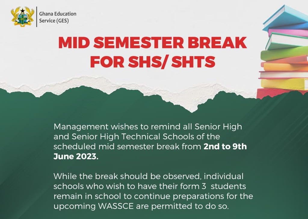 GES Update On Mid Semester Break For SHS / SHTS - May 2023