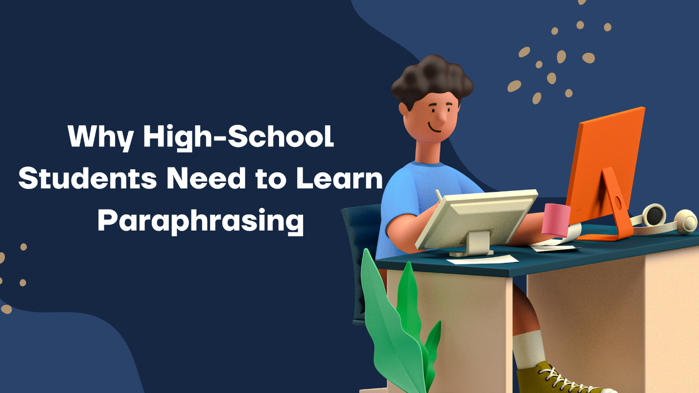 Why High-School Students Need to Learn Paraphrasing